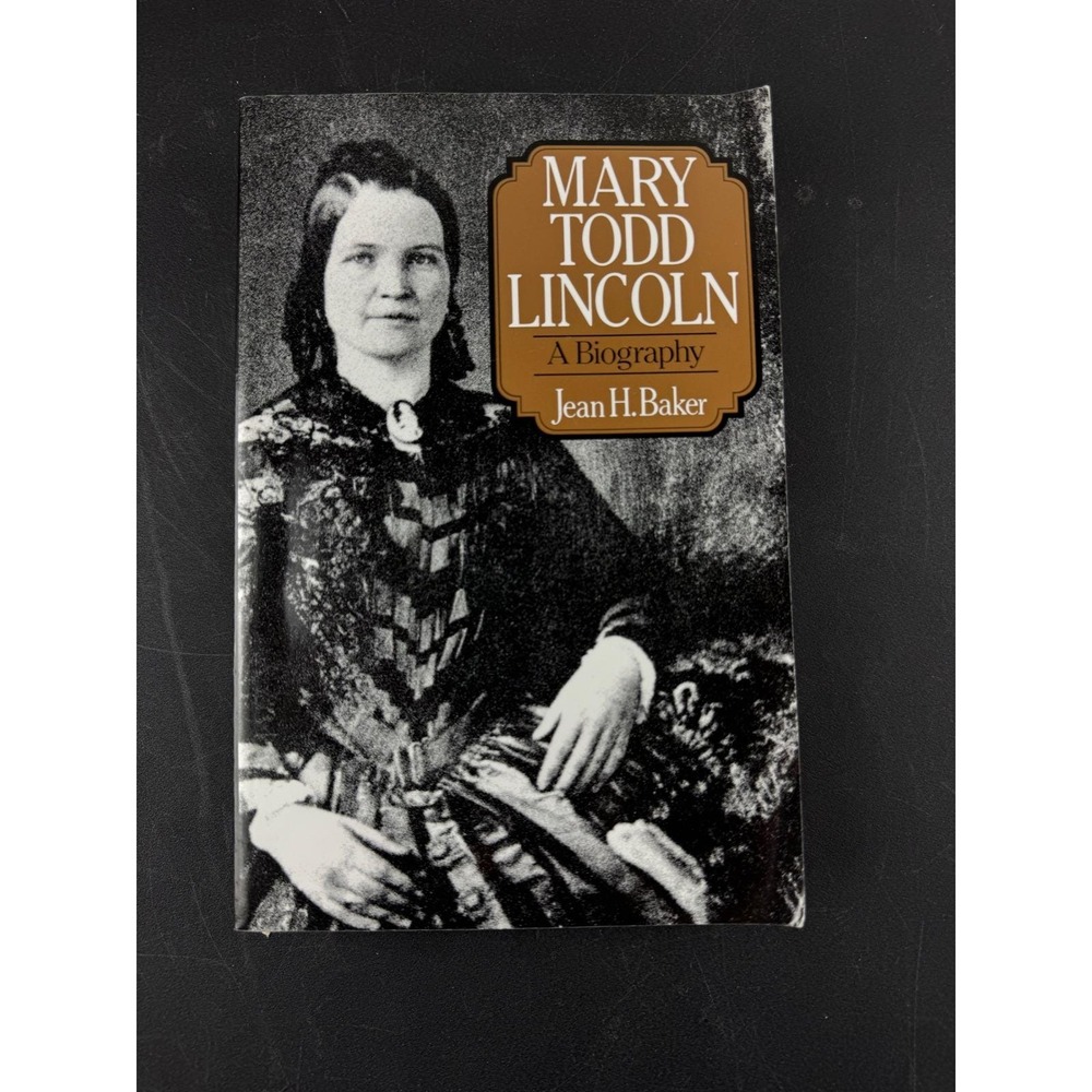 Mary Todd Lincoln A‎ Biography Jean H Baker Paperback W W Norton